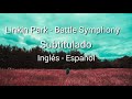 Battle Symphony - Linkin Park subtítulos (Español - Inglés)