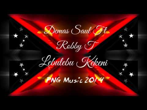 Demas Saul Ft Robby T & Metere Crew - Lebulebu Kekeni [PNG Music 2014]