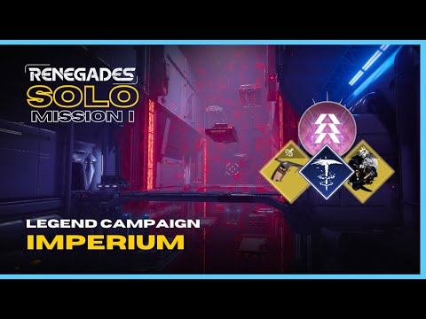 Renegades Solo Legendary Campaign Mission 1 "Imperium" - Mask of Fealty Hunter - Destiny 2