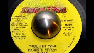 Daniki & Steady Ranks - Them Just Come