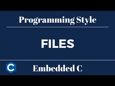 Embedded C Programming Style: Tutorial 13 - Files