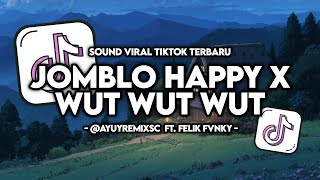 Download lagu DJ JOMBLO HAPPY X WUT WUT WUT VIRAL TIK TOK ||  ⁨@ayuyremixSc Ft. Felik Fvnky mp3
