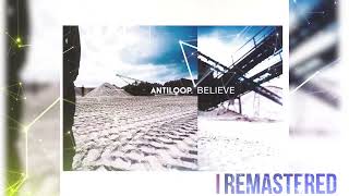 Antiloop - Believe Extended Version REMASTERED
