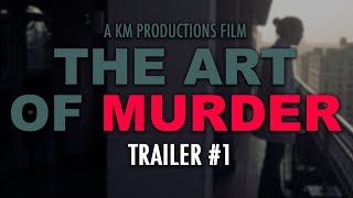 The Art of Murder - Trailer #1