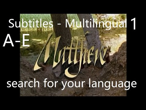 , title : 'The gospel of Matthew | The life of Jesus | 370 Subtitles | 1 | Languages starting with A-B-C-D-E'