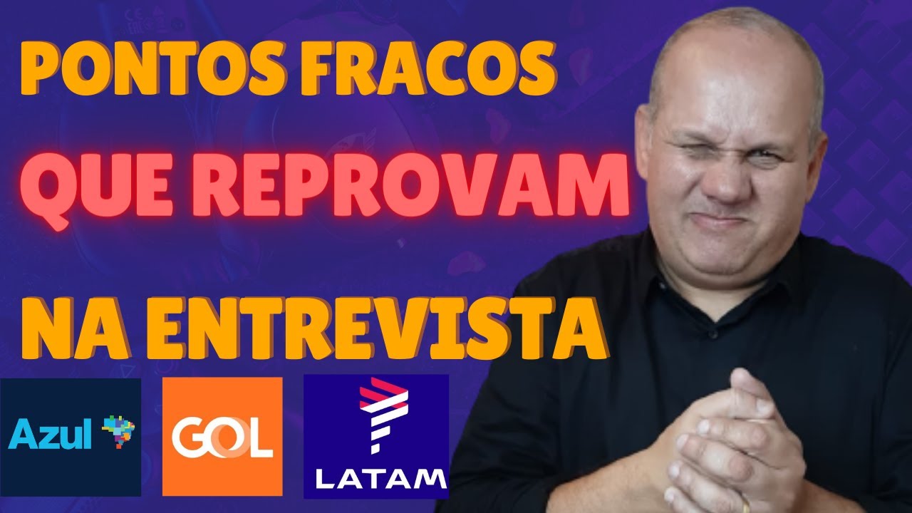 Entrevista Comissário de VOO - COMO FALAR dos SEUS PONTOS FRACOS?