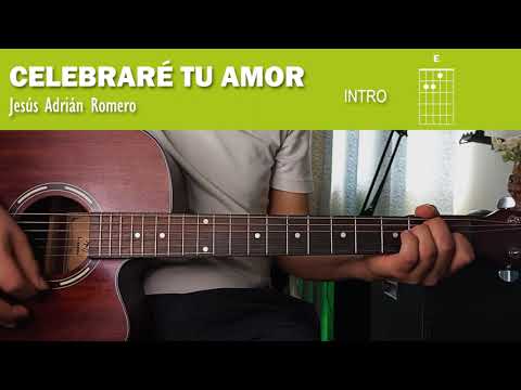 Celebraré tu Amor - Jesús Adrián Romero