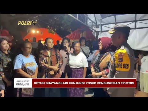 PRESISI UPDATE : KETUM BHAYANGKARI KUNJUNGI POSKO KORBAN ERUPSI GUNUNG LEWOTOBI 17/11/2024 (15.00)