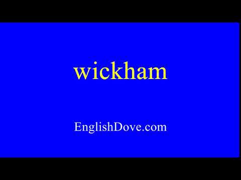 How to pronounce wickham in American English.