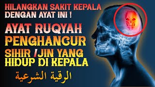 Download lagu RUQYAH PENGHANCUR JIN/SIHIR YANG HIDUP DI KEPALA, HIDUNG, DAN BAHU | الرقية الشرعية mp3