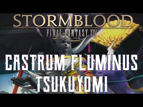 Castrum Fluminis - Tsukuyomi Trial Guide - FFXIV Stormblood