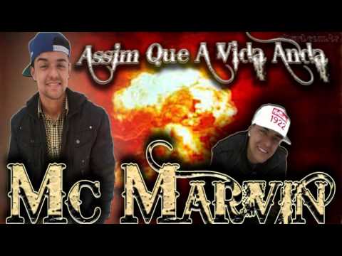 Mc Marvin - Assim Que A Vida Anda