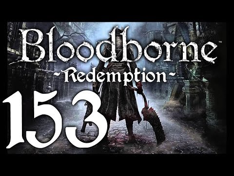 Bloodborne : The Redemption Run pt153 - Shaman Bone Blade Fail