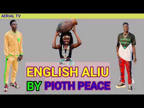 South Sudan Music 2023 - English Aliu by Pioth Peace | NWM Latest Music Video