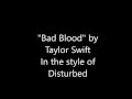 "Bad Blood" by Taylor Swift (in the style of ...