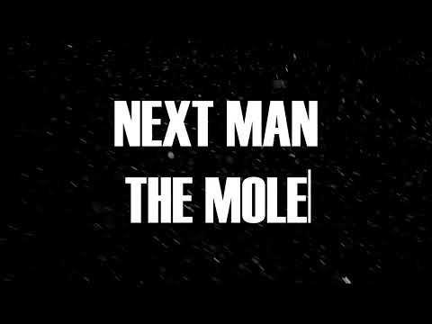 The Mole - Next Man
