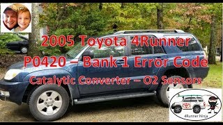 2003 - 2009 Toyota 4Runner V6-2WD P0420 Catalytic Converter O2 Sensor Code