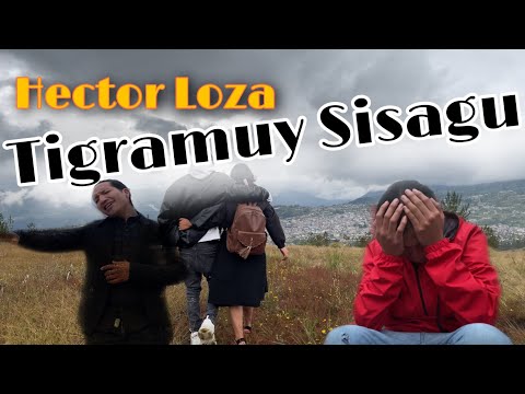 Tigramuy Sisagu - Hector Loza