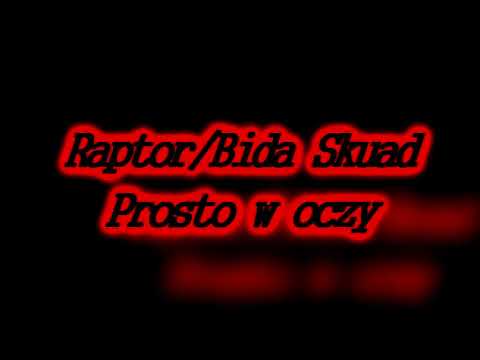 Raptor/Bida Skuad - Prosto w oczy