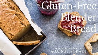 Gluten-Free Blender Bread Recipe | Danielle Walker