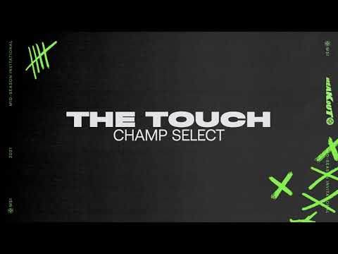 MSI 2021 | Champ Select | The Touch | Extended Version