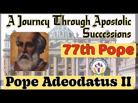 Pope Adeodatus II(77th Pope)𝐉𝐨𝐮𝐫𝐧𝐞𝐲 𝐭𝐡𝐫𝐨𝐮𝐠𝐡 𝐀𝐩𝐨𝐬𝐭𝐨𝐥𝐢𝐜 𝐒𝐮𝐜𝐜𝐞𝐬𝐬𝐢𝐨𝐧𝐬!