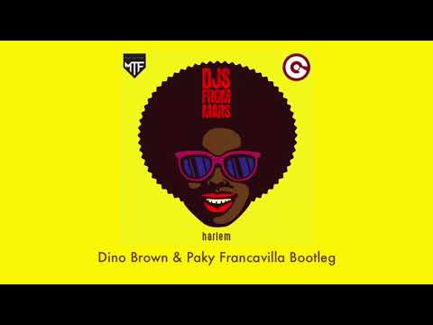 DJS FROM MARS-HARLEM (Dino Brown & Paky Francavilla Bootleg)