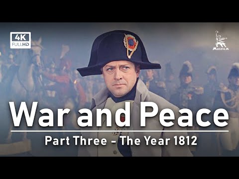 War and Peace, Part Three | BASED ON LEO TOLSTOY NOVEL | FULL MOVIE