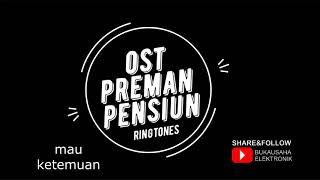Download lagu RINGTONES PREMAN PENSIUN MAU KETEMUAN mp3