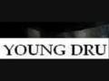 Young Dru - The Eagle Has Landed