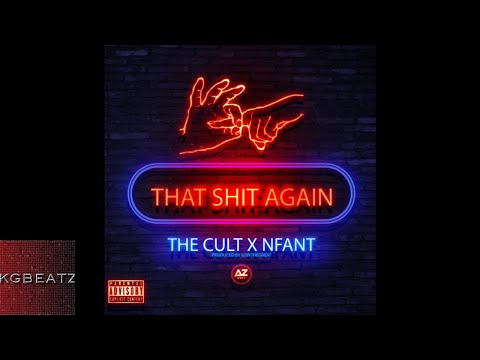 AzChike ft. The Cult, Nfant - That Shit Again [Prod. By LowTheGreat] [New 2018]