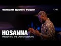 Bow Down And Worship Consuming Fire Hosanna You Are My Strength Preventing The Dawn Sess 9