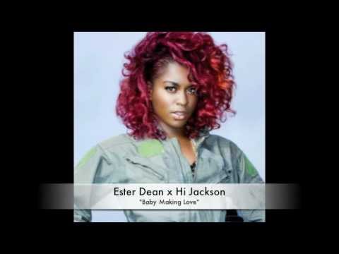 Ester Dean x Hi Jackson - Baby Making Love