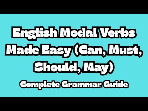 English Modal Verbs Made Easy (Can, Must, Should, May) | Complete Grammar Guide