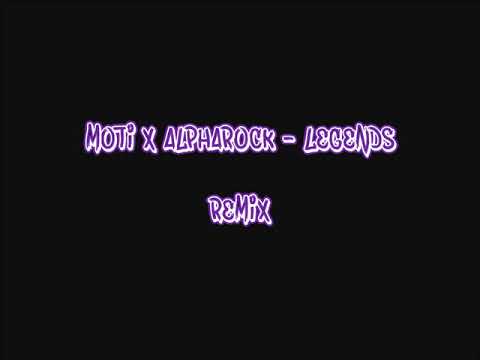 MOTi x Alpharock - Legends (Drop Edit)