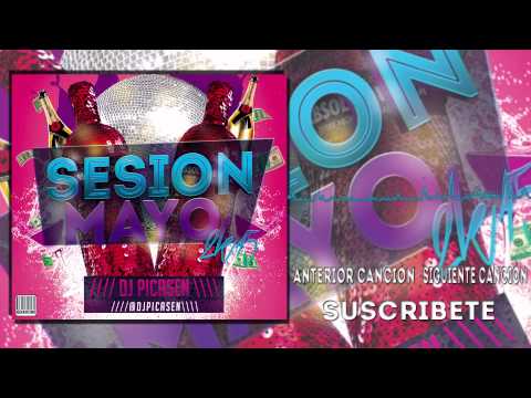 12. Session Dj Picasen - Mayo 2015  (Reggaeton Electro Latino Mambo)