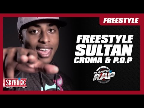 Sultan, Croma & P.O.P en session live #PlanèteRap