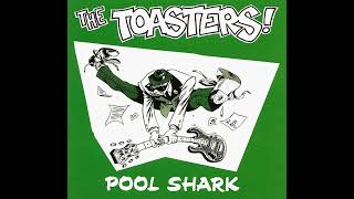 The Toasters! - Pool Shark (1987)