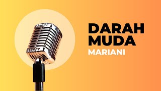 Download lagu Darah Muda - Mariani - mp3 Download lagu Darah Muda - Mariani - mp3