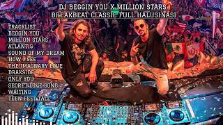 Download lagu DJ BEGGIN YOU X MILLION STARS BREAKBEAT CLASSIC FULL HALUSINASI mp3 Download lagu DJ BEGGIN YOU X MILLION STARS BREAKBEAT CLASSIC FULL HALUSINASI mp3