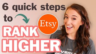 DO THIS TO RANK HIGHER ON ETSY 📈 (6 Quick Etsy SEO steps to boost your Etsy shop ranking TODAY)