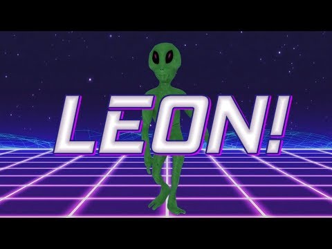 HAPPY BIRTHDAY LEON! - ALIEN REMIX