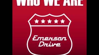 Emerson Drive - Who We Are