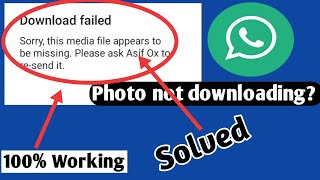 How to fix whatsapp download failed|| photos, videos not downloading/100% working