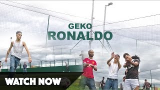 Geko - Ronaldo (Video) @RealGeko