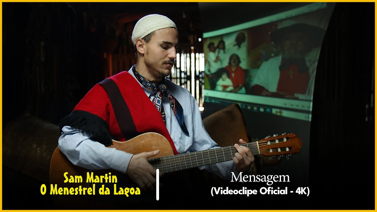 Sam Martin - O Menestrel da Lagoa | Mensagem (Vídeo Clipe 4K)