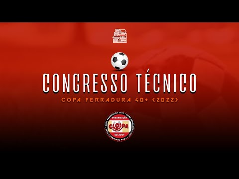 CONGRESSO COPA FERRADURA 40+ ( 2022 )
