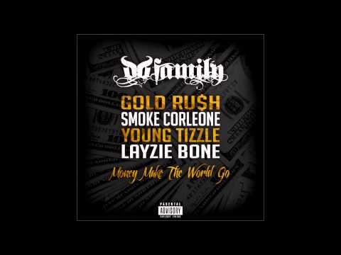 DB Family (Gold Ru$h - Smoke Corleone - Young Tizzle feat. Layzie Bone) - Money Make The World Go