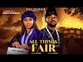ALL THINGS FAIR UZOR ARUKWE JENNY UZOMA SANDRA IFUDU Nigerian Movies 2025 Latest Full Movies