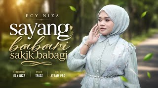 Download lagu Ecy Niza - Sayang Babari Sakik Babagi mp3
